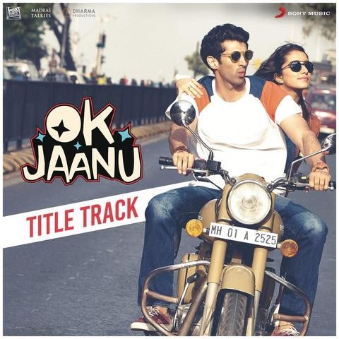 Ok Jaanu Title Track Song Lyrics